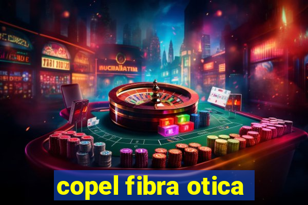 copel fibra otica